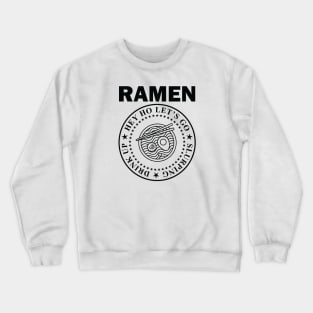 RAMEN: HEY HO LET'S GO! Crewneck Sweatshirt